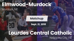 Matchup: Elmwood-Murdock vs. Lourdes Central Catholic  2018