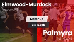 Matchup: Elmwood-Murdock vs. Palmyra  2018
