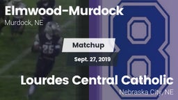 Matchup: Elmwood-Murdock vs. Lourdes Central Catholic  2019