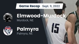 Recap: Elmwood-Murdock  vs. Palmyra  2022