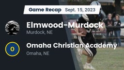 Recap: Elmwood-Murdock  vs. Omaha Christian Academy  2023