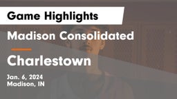 Madison Consolidated  vs Charlestown  Game Highlights - Jan. 6, 2024