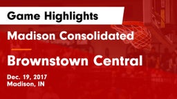 Madison Consolidated  vs Brownstown Central  Game Highlights - Dec. 19, 2017