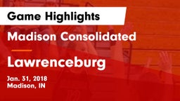 Madison Consolidated  vs Lawrenceburg  Game Highlights - Jan. 31, 2018