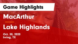 MacArthur  vs Lake Highlands  Game Highlights - Oct. 30, 2020