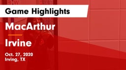 MacArthur  vs Irvine  Game Highlights - Oct. 27, 2020