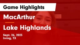 MacArthur  vs Lake Highlands  Game Highlights - Sept. 26, 2023