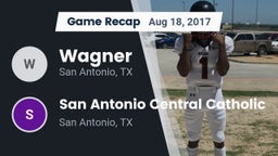 Recap: Wagner  vs. San Antonio Central Catholic  2017