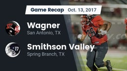Recap: Wagner  vs. Smithson Valley  2017