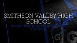 Wagner football highlights Smithson Valley High School