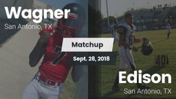Matchup: Wagner  vs. Edison  2018