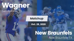 Matchup: Wagner  vs. New Braunfels  2020