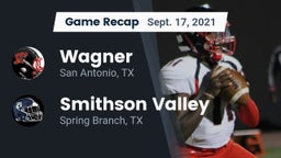 Recap: Wagner  vs. Smithson Valley  2021