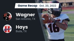 Recap: Wagner  vs. Hays  2022