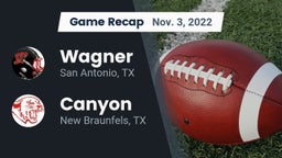 Recap: Wagner  vs. Canyon  2022