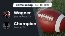 Recap: Wagner  vs. Champion  2023
