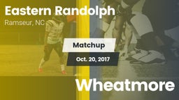 Matchup: Eastern Randolph vs. Wheatmore  2017