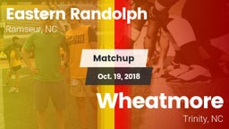 Matchup: Eastern Randolph vs. Wheatmore  2018