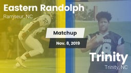 Matchup: Eastern Randolph vs. Trinity  2019