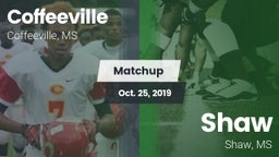 Matchup: Coffeeville High Sch vs. Shaw  2019