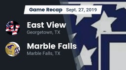 Recap: East View  vs. Marble Falls  2019