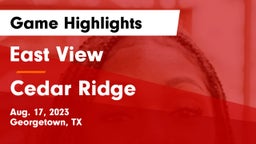 East View  vs Cedar Ridge  Game Highlights - Aug. 17, 2023