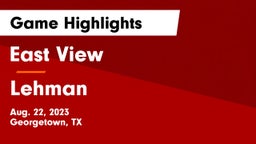 East View  vs Lehman  Game Highlights - Aug. 22, 2023