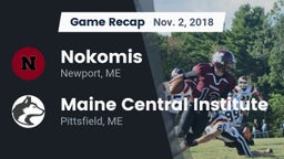 Recap: Nokomis  vs. Maine Central Institute 2018