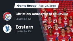 Recap: Christian Academy of Louisville vs. Eastern  2018