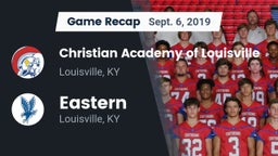 Recap: Christian Academy of Louisville vs. Eastern  2019