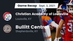 Recap: Christian Academy of Louisville vs. Bullitt Central  2021