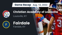 Recap: Christian Academy of Louisville vs. Fairdale  2022