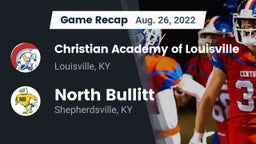 Recap: Christian Academy of Louisville vs. North Bullitt  2022