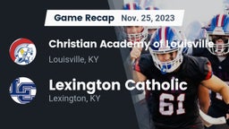 Recap: Christian Academy of Louisville vs. Lexington Catholic  2023