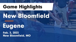 New Bloomfield  vs Eugene  Game Highlights - Feb. 3, 2023