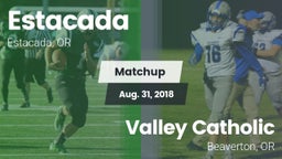 Matchup: Estacada  vs. Valley Catholic  2018