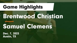 Brentwood Christian  vs Samuel Clemens  Game Highlights - Dec. 7, 2023