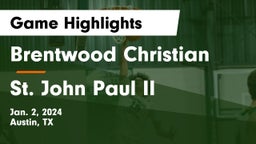 Brentwood Christian  vs St. John Paul II  Game Highlights - Jan. 2, 2024