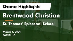 Brentwood Christian  vs St. Thomas' Episcopal School Game Highlights - March 1, 2024
