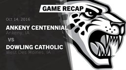 Recap: Ankeny Centennial  vs. Dowling Catholic  2016