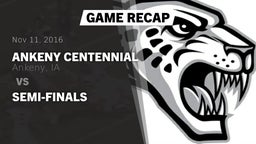 Recap: Ankeny Centennial  vs. Semi-Finals 2016