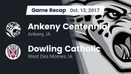 Recap: Ankeny Centennial  vs. Dowling Catholic  2017