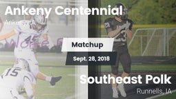Matchup: Ankeny Centennial Hi vs. Southeast Polk  2018