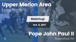 Matchup: Upper Merion Area vs. Pope John Paul II 2017
