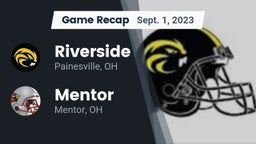 Recap: Riverside  vs. Mentor  2023