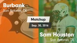 Matchup: Burbank  vs. Sam Houston  2016