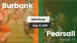 Matchup: Burbank  vs. Pearsall  2018