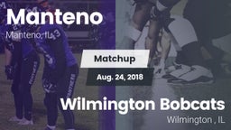 Matchup: Manteno  vs. Wilmington Bobcats 2018
