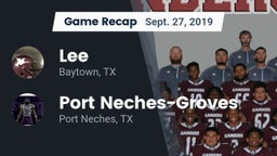 Recap: Lee  vs. Port Neches-Groves  2019