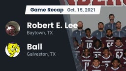 Recap: Robert E. Lee  vs. Ball  2021